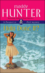 Title: Hula Done It? (Passport to Peril Mystery Series #4), Author: Maddy Hunter