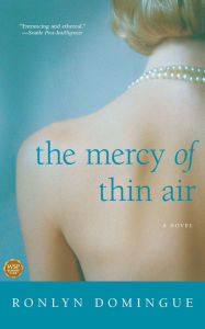 Title: The Mercy of Thin Air: A Novel, Author: Ronlyn Domingue