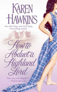 Title: How to Abduct a Highland Lord, Author: Karen Hawkins