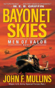 Title: Bayonet Skies (Men of Valor Series #3), Author: John F. Mullins