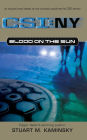 Blood on the Sun (CSI: NY Series #2)