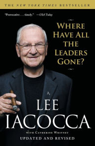Title: Where Have All the Leaders Gone?, Author: Lee Iacocca