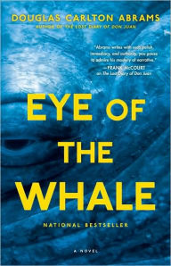 Title: Eye of the Whale, Author: Douglas Carlton Abrams