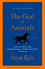 The God of Animals: A Novel