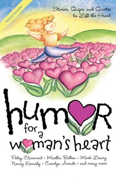 Humor for a Woman's Heart: Stories, Quips, and Quotes to Lift the Heart