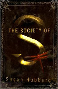 Title: The Society of S, Author: Susan Hubbard