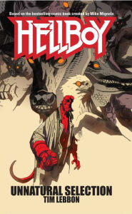 Title: Unnatural Selection: A Hellboy Novel, Author: Tim Lebbon