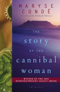 Title: The Story of the Cannibal Woman, Author: Maryse CondT