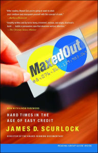 Title: Maxed Out: Hard Times, Easy Credit and the Era of Predatory Lenders, Author: James D. Scurlock