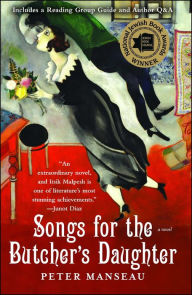 Title: Songs for the Butcher's Daughter: A Novel, Author: Peter Manseau