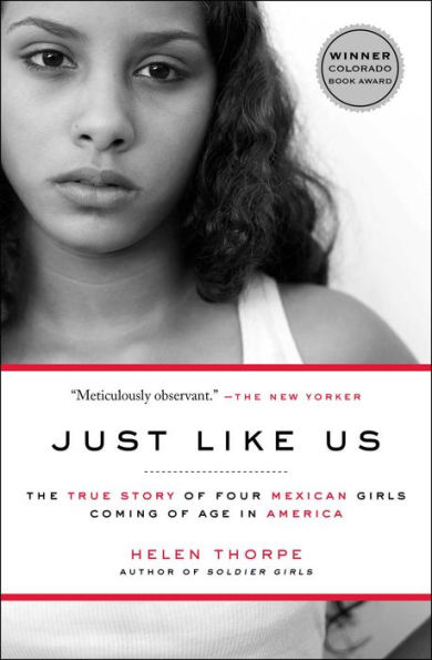Just Like Us: The True Story of Four Mexican Girls Coming Age America