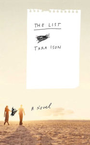 Title: The List: A Novel, Author: Tara Ison