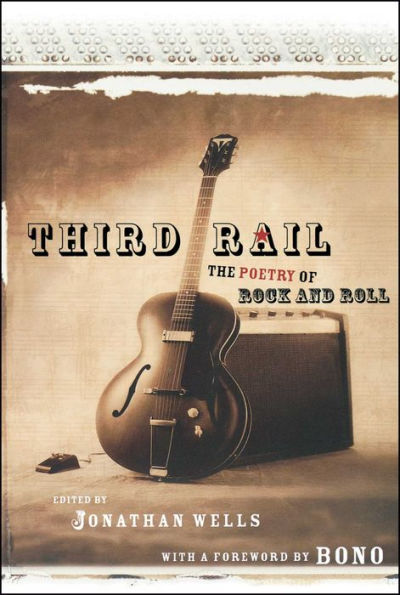 Third Rail: The Poetry of Rock and Roll