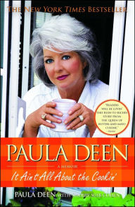 Title: Paula Deen: It Ain't All About the Cookin', Author: Paula Deen