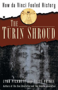 Title: The Turin Shroud: How Da Vinci Fooled History, Author: Lynn Picknett