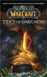 Title: Tides of Darkness (World of Warcraft Series), Author: Aaron Rosenberg