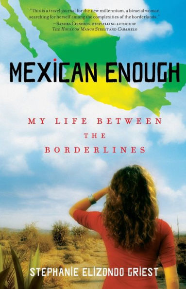 Mexican Enough: My Life between the Borderlines