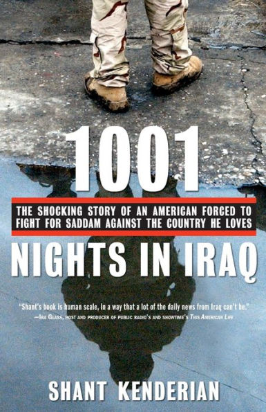 1001 Nights Iraq: the Shocking Story of an American Forced to Fight for Saddam Against Country He Loves