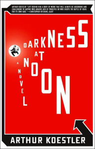 Google book download link Darkness at Noon: A Novel 9781501161315  (English literature) by Arthur Koestler