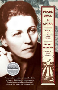 Title: Pearl Buck in China: Journey to The Good Earth, Author: Hilary Spurling