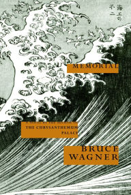 Title: Memorial: A Novel, Author: Bruce Wagner