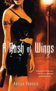 Title: A Rush of Wings (Maker's Song Series #1), Author: Adrian Phoenix