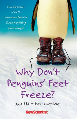 Why Don't Penguins' Feet Freeze?: And 114 Other Questions By New ...