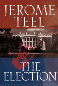 Title: The Election, Author: Jerome Teel