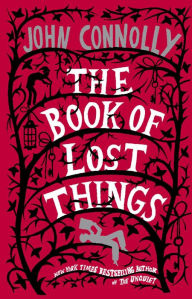 Title: The Book of Lost Things, Author: John Connolly