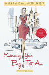 Alternative view 1 of Embracing Your Big Fat Ass: An Owner's Manual