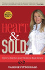 Heart & Sold: How to Survive and Thrive in Real Estate