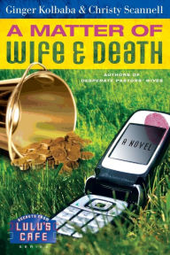 Title: A Matter of Wife & Death, Author: Ginger Kolbaba