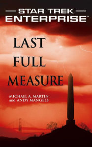 Title: Star Trek Enterprise: Last Full Measure, Author: Michael A. Martin