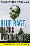 Alternative view 1 of Blue Rage, Black Redemption: A Memoir