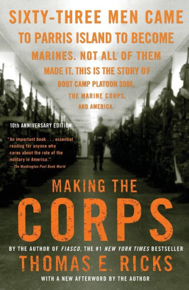 Making the Corps: 10th Anniversary Edition with a New Afterword by the Author