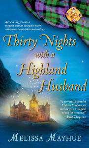 Title: Thirty Nights with a Highland Husband (Daughters of the Glen Series #1), Author: Melissa Mayhue