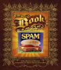 The Book of Spam: A Most Glorious and Definitive Compendium of the World's Favorite Canned Meat