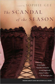 Title: The Scandal of the Season: A Novel, Author: Sophie Gee