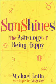 Title: SunShines: The Astrology of Being Happy, Author: Michael Lutin