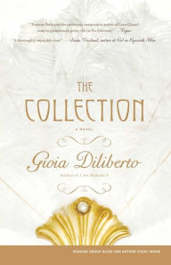 Title: The Collection: A Novel, Author: Gioia Diliberto