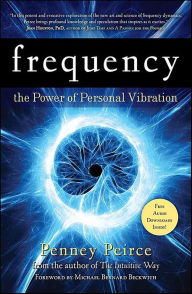 Title: Frequency: The Power of Personal Vibration, Author: Penney Peirce