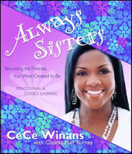 Title: Always Sisters: Becoming the Princess You Were Created to Be, Author: CeCe Winans