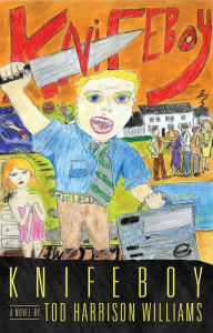 Title: Knifeboy, Author: Tod Harrison Williams