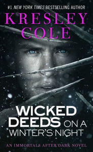 Title: Wicked Deeds on a Winter's Night (Immortals after Dark Series #4), Author: Kresley Cole