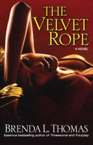 Title: The Velvet Rope: A Novel, Author: Brenda L. Thomas