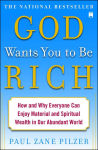 Alternative view 1 of God Wants You to Be Rich: How and Why Everyone Can Enjoy Material and Spiritual Wealth in Our Abundant World