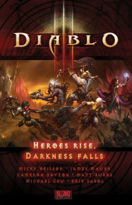 Title: Diablo III: Heroes Rise, Darkness Falls, Author: Blizzard Entertainment