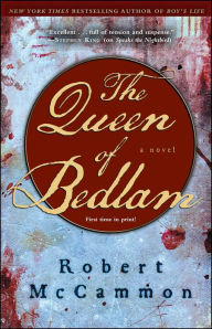 Title: The Queen of Bedlam, Author: Robert McCammon