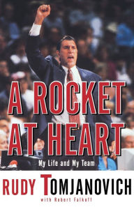Title: A Rocket at Heart: My Life and My Team, Author: Robert Falkoff