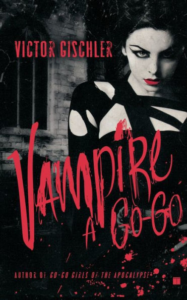 Vampire A Go-Go: Novel